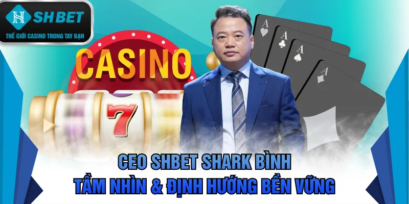 CEO SHBET Shark Bình